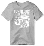 FUN BEGINS WHEN THE ROAD ENDS GRAY T SHIRT