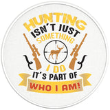 HUNTING ISNT JUST SOMETHING I DO PEARL WHITE CARBON FIBER TIRE COVER