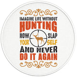 IMAGINE LIFE WITHOUT HUNTING PEARL WHITE CARBON FIBER TIRE COVER