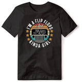 IM A FLIP FLOPS AND JEEP KINDA GIRL BLACK T SHIRT