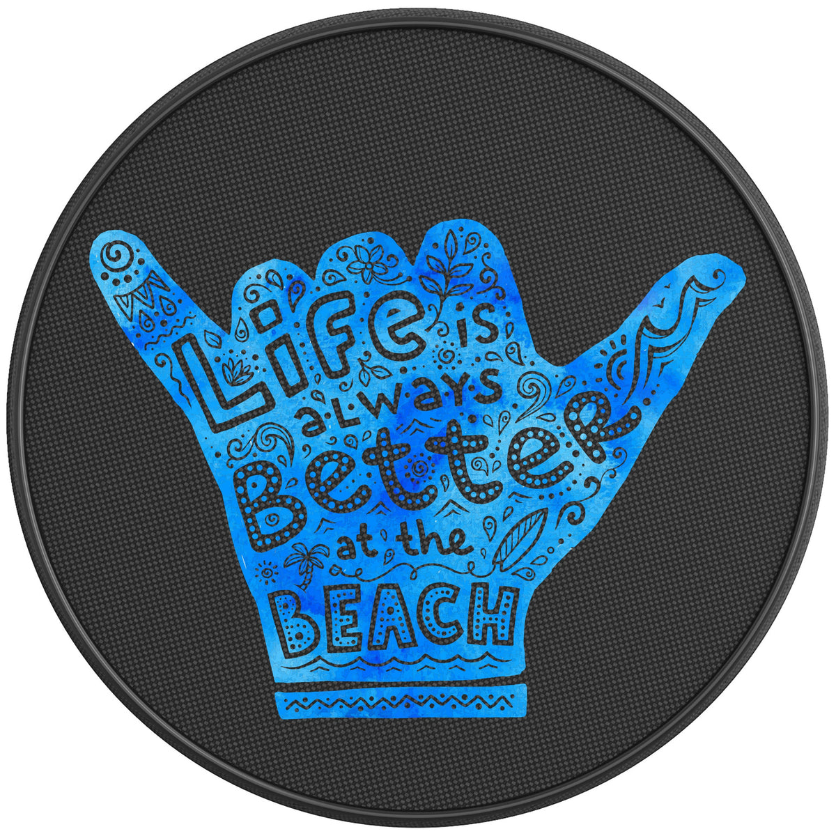 Life Is Always Better At The Beach Tire Cover Four Wheel Covers