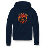 LIFE IS BETTER NAVY HOODIE
