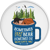 SOMETIMES THE BEAR EATS YOU