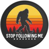 STOP FOLLOWING ME SASQUATCH BLACK TIRE COVER