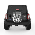 ALL YOU NEED IS LOVE AND A CAT BLACK TIRE COVER