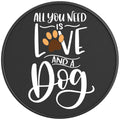 ALL YOU NEED IS LOVE AND DOGS BLACK CARBON FIBER TIRE COVER