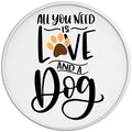ALL YOU NEED IS LOVE AND DOGS WHITE TIRE COVER