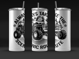 ALWAYS TAKE THE SCENIC ROUTE 20 OZ TUMBLER