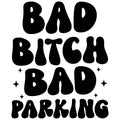 BAD BITCH BAD PARKING