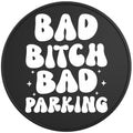 Bad Bitch Bad Parking