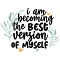 BECOMING THE BEST VERSION