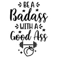 BE A BADASS