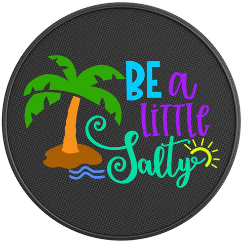 BE A LITTLE SALTY BLACK CARBON FIBER TIRE COVER