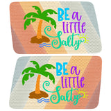 BE A LITTLE SALTY QUARTER WINDOW DRIVER & PASSENGER DECALS