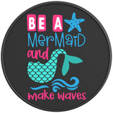 BE A MERMAID MAKE WAVES BLACK CARBON FIBER TIRE COVER