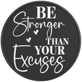 BE STRONGER THAN YOUR EXCUSES BLACK CARBON FIBER TIRE COVER