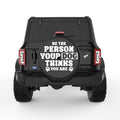 BE THE PERSON YOUR DOG THINKS YOU ARE BLACK TIRE COVER