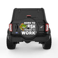 BORN TO FISH FORSED TO WORK BLACK TIRE COVER
