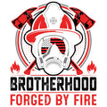 BROTHERHOOD FORGED BY FIRE