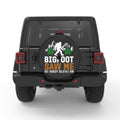 BIGFOOT SAW ME