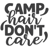 CAMP HAIR DON T CARE