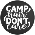 Camp Hair Don T Care