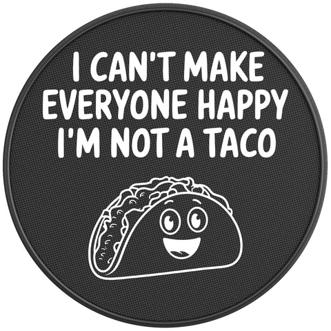 CANT MAKE EVERYONE HAPPY NOT TACO BLACK CARBON FIBER TIRE COVER