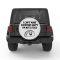 CANT MAKE EVERYONE HAPPY NOT TACO BLACK TIRE COVER