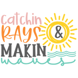 CATCHIN RAYS AND MAKIN WAVES