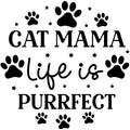 CAT MAMA LIFE IS PURRFECT