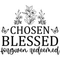CHOSEN BLESSED FORGIVEN REDEEMED