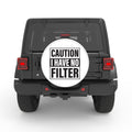 CAUTION I HAVE NO FILTER