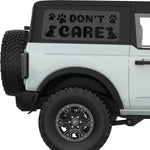 DOG HAIR DONT CARE QUARTER WINDOW DECAL FITS 2021+ FORD BRONCO 2 DOOR HARD TOP