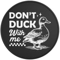 DONT DUCK WITH ME BLACK TIRE COVER