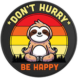 DONT HURRY BE HAPPY MEDITATING SLOTH BLACK TIRE COVER