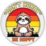 DONT HURRY BE HAPPY MEDITATING SLOTH