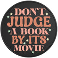 DONT JUDGE A BOOK BY ITS MOVIE BLACK TIRE COVER