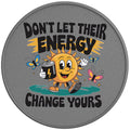 Dont Let Their Energy Change Yours