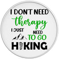 Dont Need Therapy Need Hiking