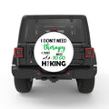 DONT NEED THERAPY NEED HIKING