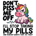 DONT PISS ME OFF UNICORN