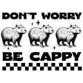DONT WORRY BE CAPPY