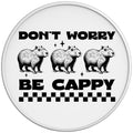 Dont Worry Be Cappy
