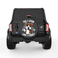 DO I LOOK LIKE I CARE BLACK TIRE COVER