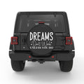 DREAMS DONT WORK UNLESS YOU DO
