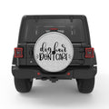 DOG HAIR DON T CARE WHITE TIRE COVER
