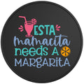 Esta Mamacita Needs A Margarita