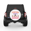 EVERYTHING HURTS AND IM HUNGRY WHITE TIRE COVER