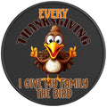 EVERY THANKSGIVING I GIVE MY FAMILY THE BIRD PEARL  WHITE CARBON FIBER TIRE COVER