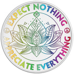 EXPECT NOTHING APPRECIATE EVERYTHING LOTUS FLOWER